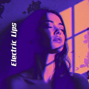 Electric Lips - Dj Neonic