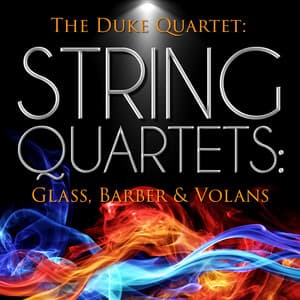 The Duke Quartet: String Quartets: Glass, Barber & Volans - Duke Quartet