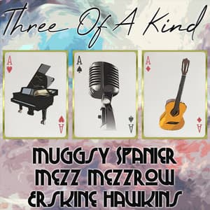 Three of a Kind: Muggsy Spanier, Mezz Mezzrow, Erskine Hawkins - Muggsy Spanier
