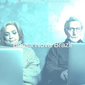 Music for Working at Home - Bossa Nova Brazil