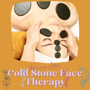 Cold Stone Face Therapy - Massage Virtuor