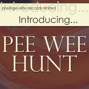 Introducing... Pee Wee Hunt - Pee Wee Hunt