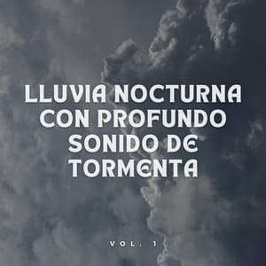 Duerme Fácilmente Con Sonido De Tormenta Vol. 1 - Tormenta de truenos y lluvia