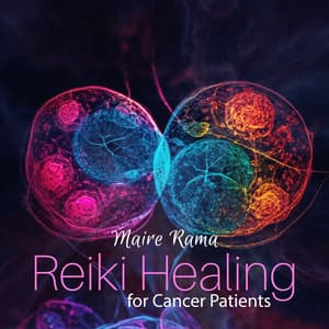 Reiki Healing for Cancer Patients: Reiki Healing to Cure Cancer and Soothe Stress - Maire Rama