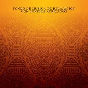 Fondo de Música de Relajación con Sonidos Africanos - Relajación Música Fondo Conjunto