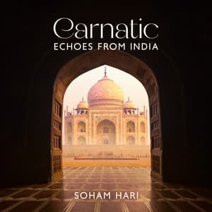 Carnatic Echoes from India - Soham Hari