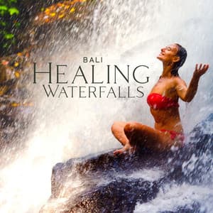 Bali Healing Waterfalls: Serene and Soothing Melodies of Hope, Love and Peace, Balinese Relaxation Spa - Bali Spa Project