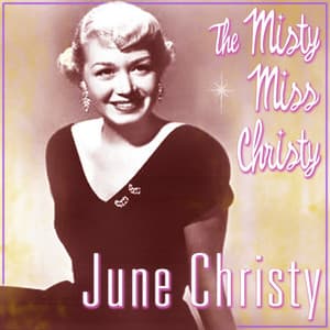 The Misty Miss Christy - June Christy