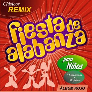 Fiesta de Alabanza para Niños Álbum Rojo - Música Cristiana Para Niños