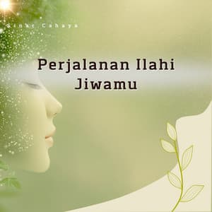 Perjalanan Ilahi Jiwamu - Sinar Cahaya