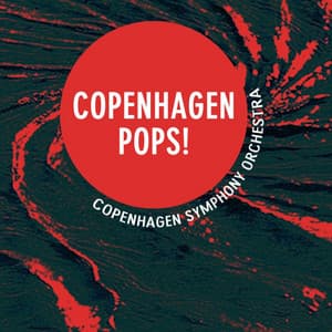 Copenhagen Pops! - Hans Christian Lumbye