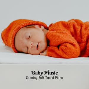 Baby Music: Calming Soft Tuned Piano - Piano Toys