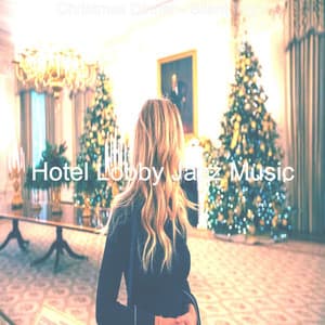 Christmas Dinner - Silent Night - Hotel Lobby Jazz Music
