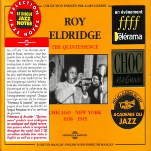 The Quintessence Roy Eldridge 1936-1945: Chicago - New York - Roy Eldridge