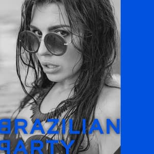 Brazilian Party: The Best Dance Songs Not Only For Carnival - Beach Party Music Collection