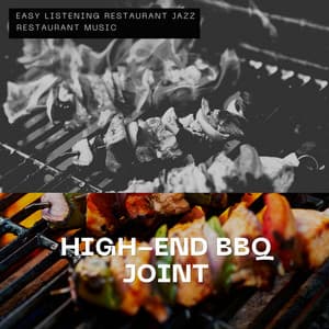 High-End BBQ Joint - Stylish Jazz Flow - Easy Listening Restaurant Jazz