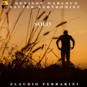 Denisov, Sauter, Berthomieu, Marcoux: Solo - Claudio Ferrarini