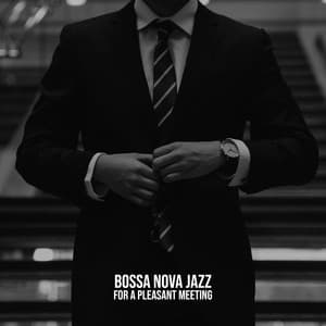 Bossa Nova Jazz for a Pleasant Meeting - Jazz Party Virtuo Master
