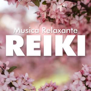2018 Musica Relaxante Reiki - Música de Cura Energética - Sons da Natureza