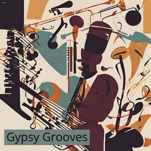 Gypsy Grooves: Rhythms of the Jazz Journey - JazzTown