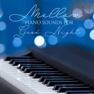 Mellow Piano Sounds for Good Night - Bob Coldwall