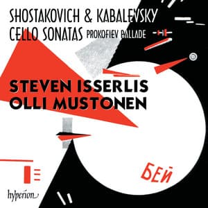 Shostakovich & Kabalevsky: Cello Sonatas - Steven Isserlis