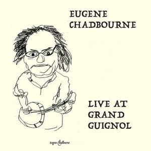 Live at Grand Guignol - Eugene Chadbourne