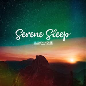 Serene Sleep - Brown Noise Warriors