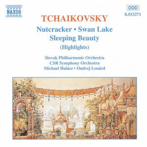 Tchaikovsky: Nutcracker  / Swan Lake / Sleeping Beauty - Pyotr Ilyich Tchaikovsky