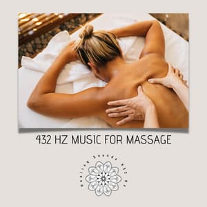432 Hz Music for Massage - Healing Sounds 432 Hz