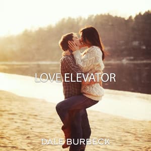 Love Elevator - Dale Burbeck