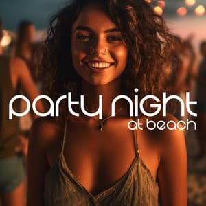 Party Night at Beach: Ibiza Life Sounds - Beach Party Ibiza Music Specialists