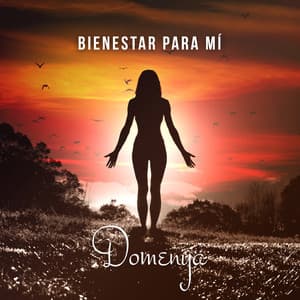 Bienestar para mí - Canciones de Relajación, Meditación y Serenidad, Vocal Suave con Música de Piano y Sonidos de la Naturaleza - Domenya