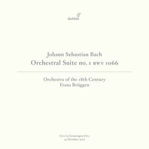 J.S. Bach: Orchestral Suite No. 1 in C Major, BWV 1066 - Johann Sebastian Bach