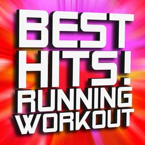 Best Hits! Running Workout - Ultimate Workout Hits