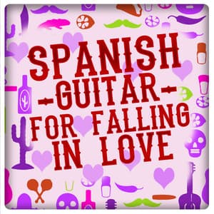 Spanish Guitar for Falling in Love - Guitarra Española, Spanish Guitar