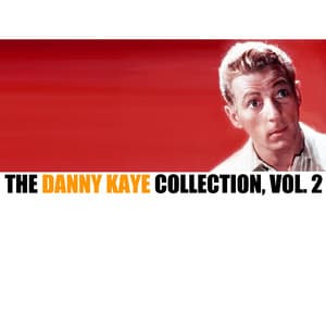 The Danny Kaye Collection, Vol. 2 - Danny Kaye