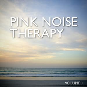 Pink Noise Therapy, Vol. 1 - Pink Noise Therapy