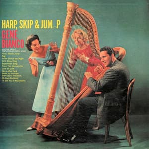 Harp, Skip and Jump - Gene Bianco and His Group