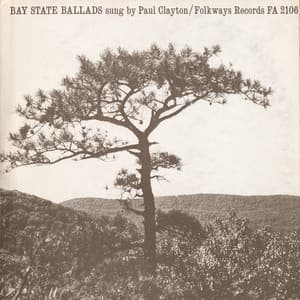Bay State Ballads - Paul Clayton