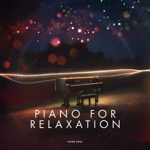 Piano for Relaxation - Piano Soul