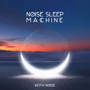 Noise Sleep Machine: Soothing Noise to Help You Fall Asleep - Keith Noise