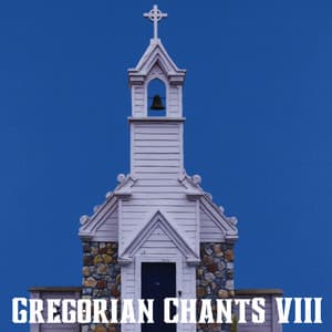 Gregorian Chants VIII - Christian Chants