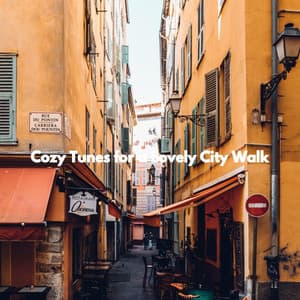 Cozy Tunes for a Lovely City Walk - Musica para Hoteles Ambiente