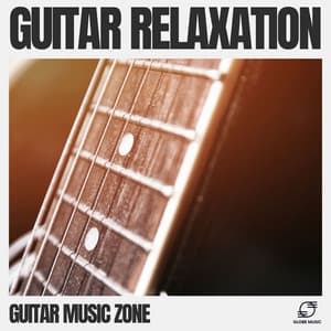 Guitar Relaxation - Guitar Music Zone