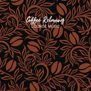 Coffee Relaxing Lounge Music - Ted Nayes
