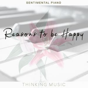 Reasons to be Happy - Thinking Music