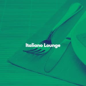 Italiano Lounge - Easy Listening Background Music