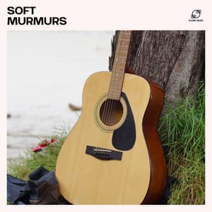 Soft Murmurs: Soothing Guitar Instrumentals - Instrumental Guitar Collective