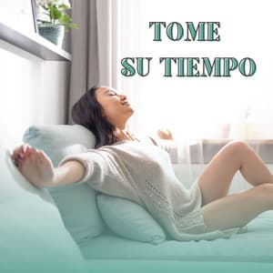 Tome su Tiempo: Música Etérea para Relajarse, Música de Terapia de Curación - Emociones Positivas Maestro